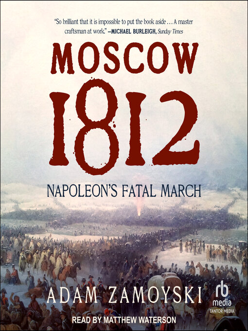 Title details for Moscow 1812 by Adam Zamoyski - Wait list